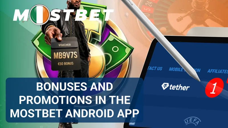 Bonuses and promotions available in the Mostbet Android app