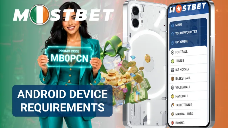Android device requirements for the Mostbet mobile app